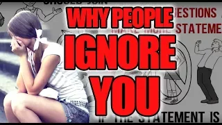 Why people ignore you