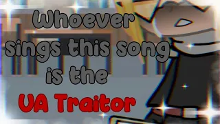 Whoever sings this song is the U.A Traitor || MHA/BNHA ||