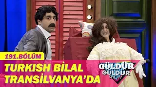 Güldür Güldür Show 191.Bölüm - Turkish Bilal Transilvanya'da