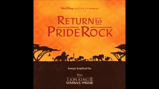 Return to Pride Rock - Love Will Find A Way (End Title)