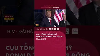 Cựu Tổng thống Mỹ Donald Trump Khởi động Tranh Cử - Tin Tức mới nhất hôm nay