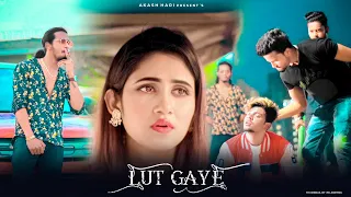 Lut gaye | utthi mohobbat ne | Akash kr hari | misti singh roy | h films