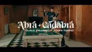 Foufa Torino X Djalil Palermo - Abra Cadabra (Official Music Video)