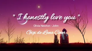 I honestly love you | Olivia Newton-John | GiGi de Lana Cover [lyrics]
