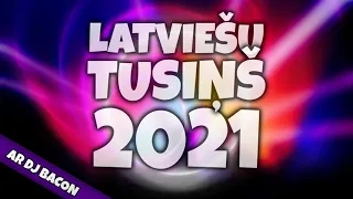 Latviešu Tusiņš 2021 (Mixed by Dj Bacon)