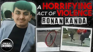 “A Horrifying Act Of Violence”: The Murder Of Ronan Kanda