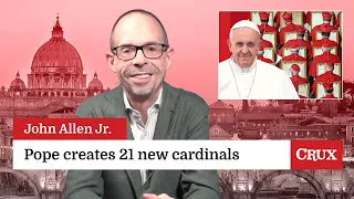 Pope creates 21 new cardinals: a rundown: Last Week in the Church with John Allen Jr.