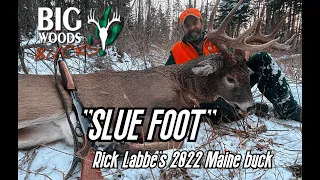 SLUE FOOT | Rick Labbe's 2022 Maine buck