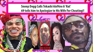 Snoop Dogg Calls 6ix9ine A ‘Rat’ 69 tells him to Apologize to His Wife For Cheating!! #fullbreakdown