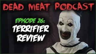 Terrifier (Dead Meat Podcast #26)