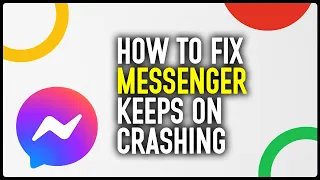 How To Fix Facebook Messenger App Keeps Crashing