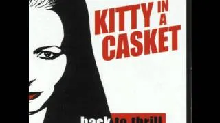 Kitty in a casket - Back to thrill