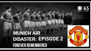 The Munich Air Disaster |  Episode 2 | Tragedy of Manchester United's history