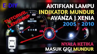 CARA MENGAKTIFKAN LAMPU INDIKATOR MUNDUR PADA MOBIL AVANZA XENIA Th. 2005-2010