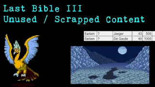 Last Bible III - Unused / Scrapped Content