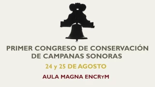 Primer Congreso de Conservación de Campanas Sonoras