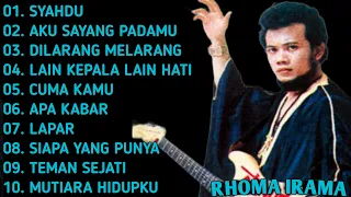 KUMPULAN LAGU RHOMA IRAMA || FULL ALBUM || SYAHDU - AKU SAYANG PADAMU - DILARANG MELARANG