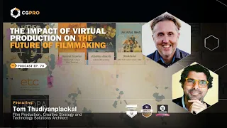 The Impact of Virtual Production on the Future of Filmmaking with Tom Thudiyanplackal Ep. 70