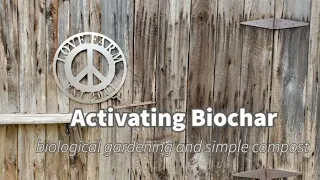 Making Biochar part 2: Microbial Activation