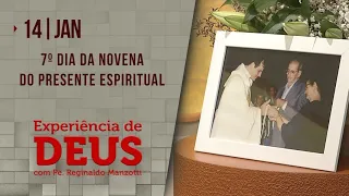 Experiência de Deus | 14-01-2021 | 7º Dia da Novena do Presente Espiritual