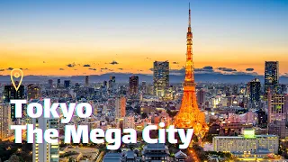 Tokyo : The Mega City