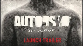 Autopsy Simulator - Launch Trailer