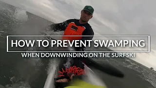 Prevent Swamping When Downwinding on the Surfski
