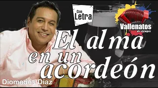 El Alma En Un Acordeón - Diomedes Díaz - Con Letra (Video Lyric)