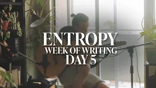 Entropy - Ethan Hibbs (Week of Writing - Day 5)