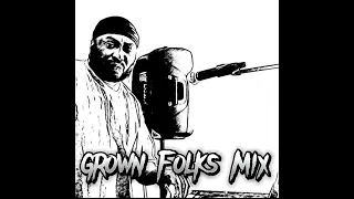 Grown folks mix