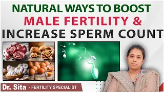 How to Increase Sperm Count and Quality Naturally? || Dr. Sita Garimella || Boon Fertility