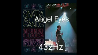 Frank Sinatra At The Sands/ Angel Eyes 432Hz