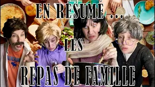 EN RÉSUMÉ ... LES REPAS DE FAMILLE