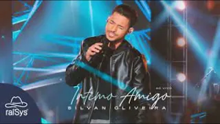 SILVAN OLIVEIRA ‐ INTIMO AMIGO