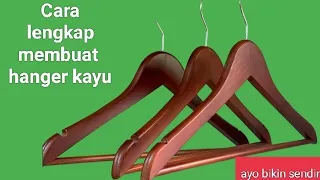 Cara membuat hanger kayu sampai jadi