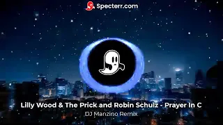 Lilly Wood & The Prick - Prayer In C (DJ Manzino Remix)