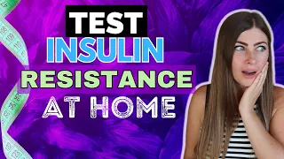 Insulin Resistance Test At Home [How to Know if You Are Insulin Resistant]