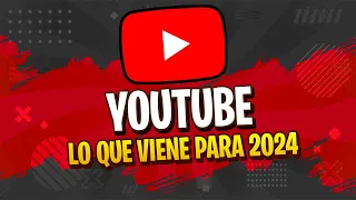 👉Los CAMBIOS que TENDRÁ Youtube para 2024 | Actualizaciones | Nuevas funciones