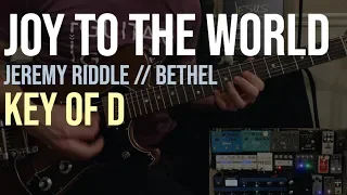 Joy To The World | Jeremy Riddle | Dropped to the Key of D