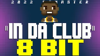 In Da Club (2022 Remaster) [8 Bit Tribute to 50 Cent] - 8 Bit Universe