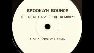 Brooklyn Bounce - The Real Bass (Dj Quicksilver Remix) 1997