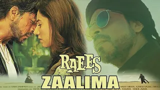 Zaalima Song/Raees/Shah Rukh Khan & Mahira Khan/Arijit Singh & Harshdeep Kaur/JAM8/Pritam.