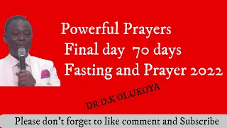 FINAL DAY Day 2022 MFM 70 Days Fasting and Prayer   DR  D K  OLUKOYA