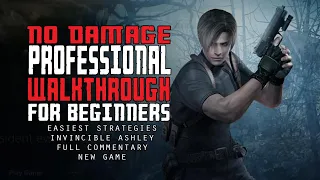 Resident Evil 4 - Professional No Damage Walkthrough for Beginners