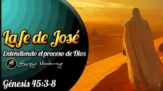 La fe de José | Entendiendo el proceso de Dios