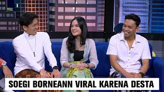 Desta Kaget Banget Inspirasi Musik Soegi Bornean Macem-Macem! (3/4)