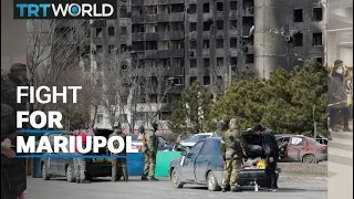 Russian and Ukrainian forces fight for control of Mariupol