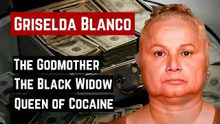 THE STORY OF GRISELDA BLANCO THE COCAINE GODMOTHER