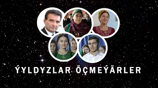 Turkmen film - Yyldyzlar Ochmeyarler