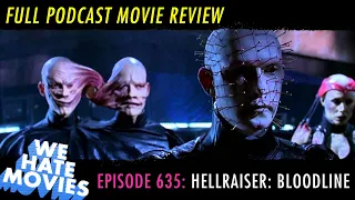 We Hate Movies - Hellraiser: Bloodline (1996) Comedy Podcast Movie Review